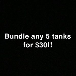 ‼️BUNDLE ANY 5 TANK TOPS FOR $30‼️